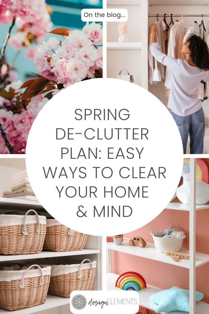 Spring De-clutter Plan: Easy Ways to Clear Your Home & Mind